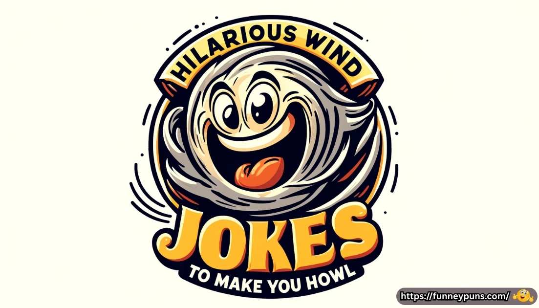hilarious-wind-jokes-to-make-you-howl Hilarious Wind Jokes to Make You Howl