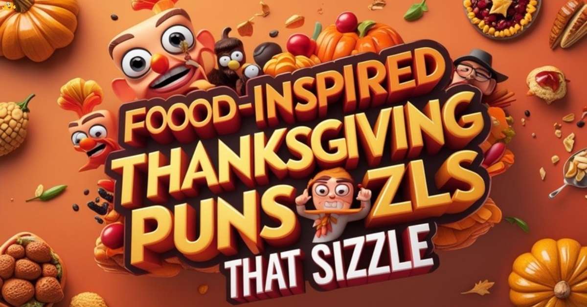 food-inspired-thanksgiving-puns-that-sizzle Food-Inspired Thanksgiving Puns That Sizzle