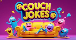 199 Couch Jokes That’ll Have You Sitting in Laughter