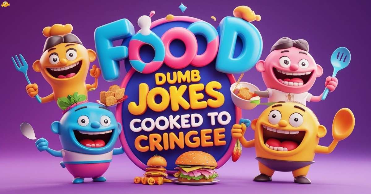 food-dumb-jokes-cooked-to-cringe Food Dumb Jokes Cooked to Cringe