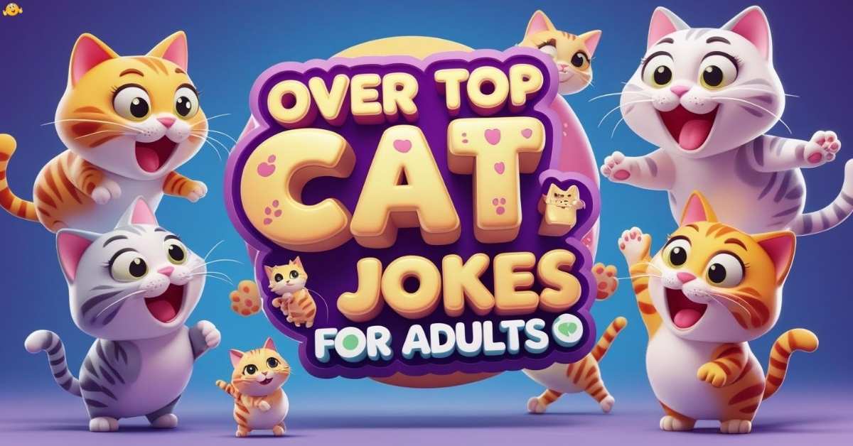 over-top-cat-jokes-for-adults Over Top Cat Jokes for Adults