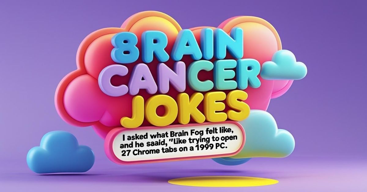 brain-cancer-jokes Brain Cancer Jokes