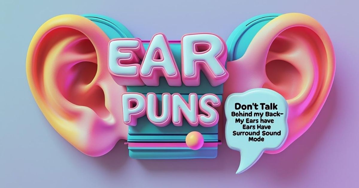 Ear Puns