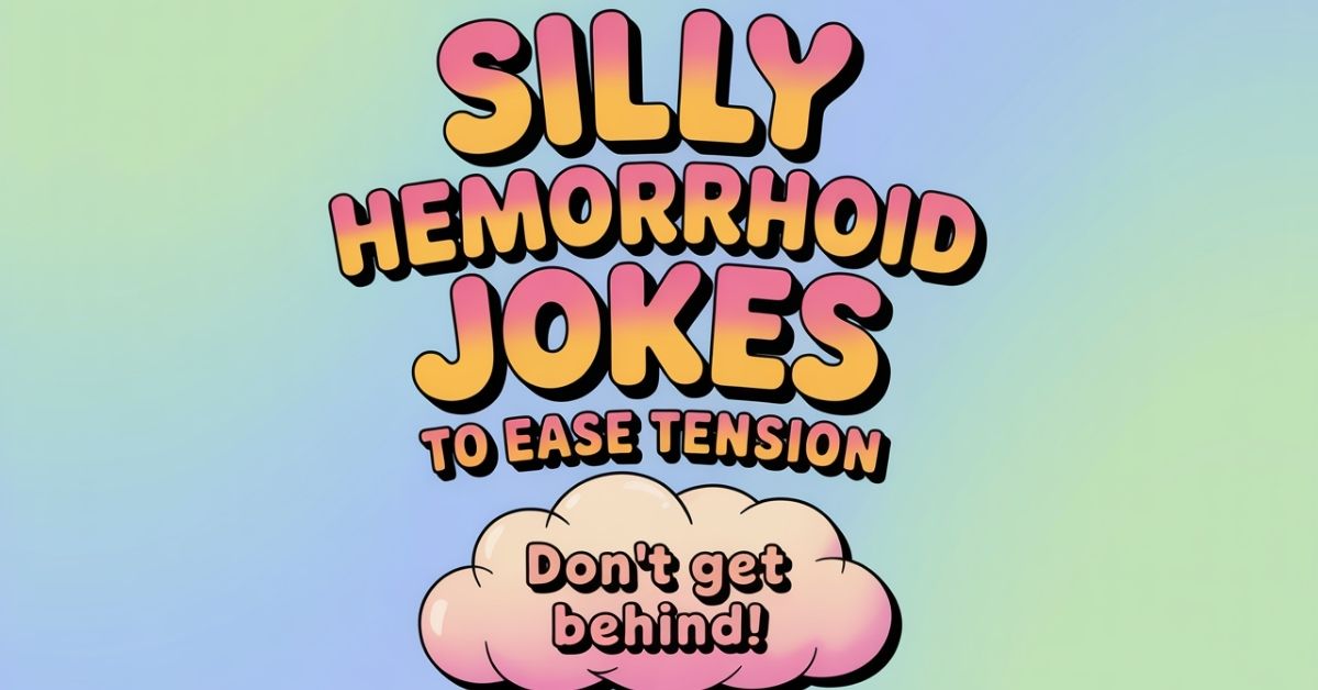 silly-hemorrhoid-jokes-to-ease-tension