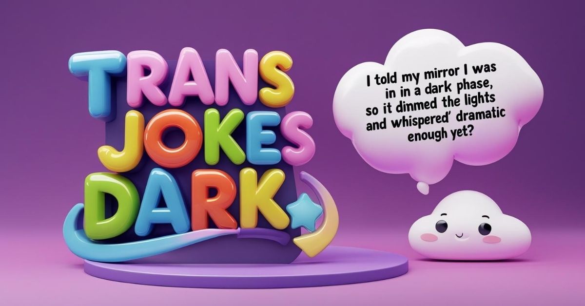 Trans Jokes Dark