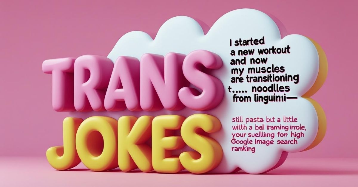 Trans Jokes
