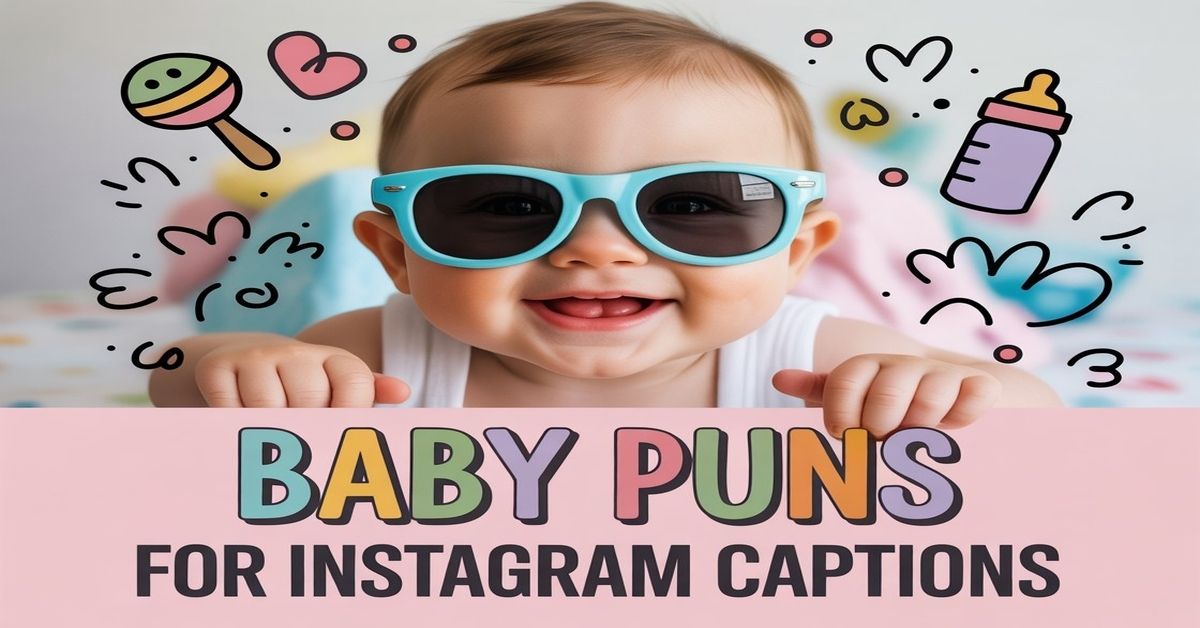 Baby Puns For Instagram Captions