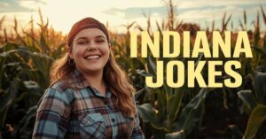 75+ Indiana Jokes That Make Hoosiers Proud To Laugh